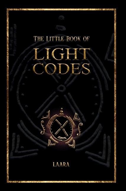 The Little Book of Light Codes: Healing Symbols for Life Transformation