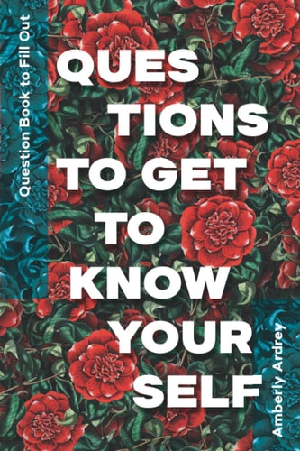 Question Book to Fill Out Questions To Get To Know Yourself Icebreaker Relationship Couple Conversation Starter with Floral Abstract Image Art Illustration Print on Cover for Everyday Writing