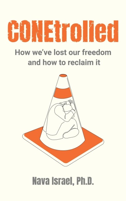 CONEtrolled: How weve lost our freedom and how to reclaim it