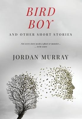 Bird Boy: and Other Short Stories