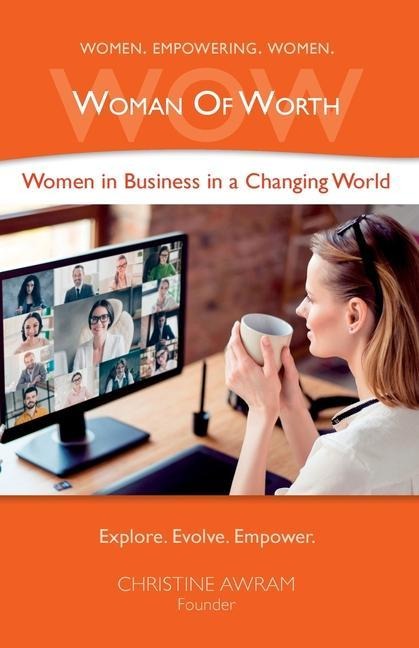 WOW Woman of Worth: Women in Business in a Changing World