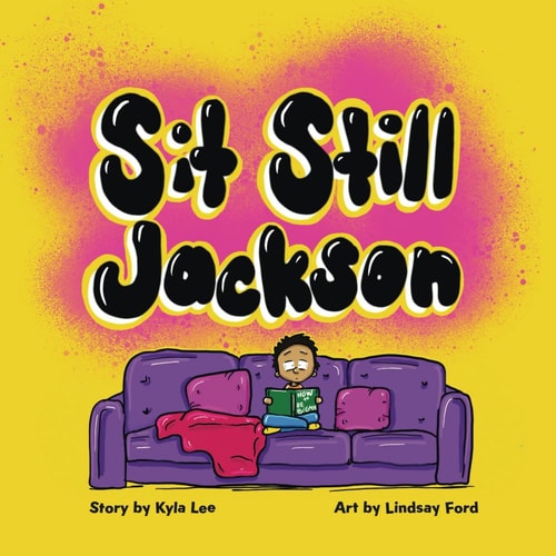 Sit Still Jackson
