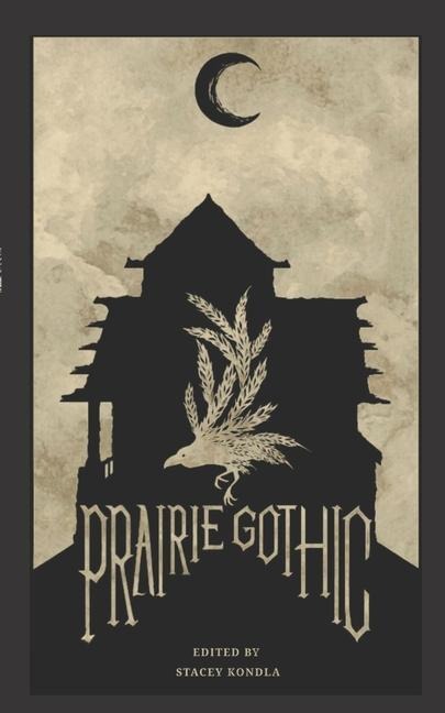 Prairie Gothic: An Anthology