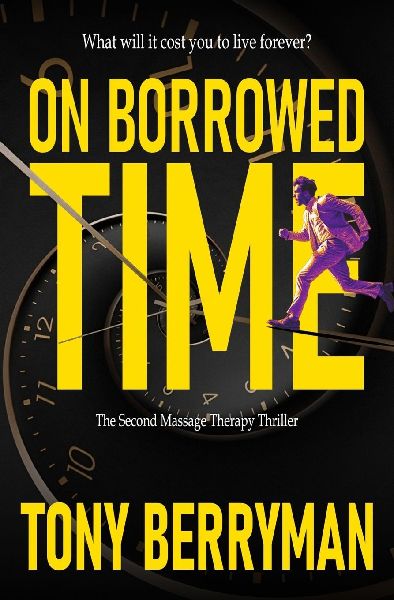 On Borrowed Time: the second massage therapy thriller