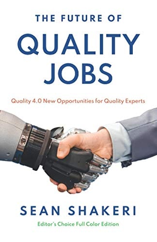 The Future of Quality Jobs Quality 4.0 New Opportunities for Quality Experts