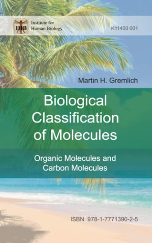 The Biological Classification of Molecules Organic Molecules and Carbon Molecules