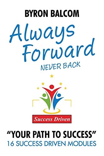 Always Forward / Never Back 16 Success Driven Modules