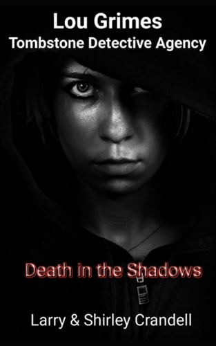 Lou Grimes, Tombstone Detective Agency Death in the Shadows