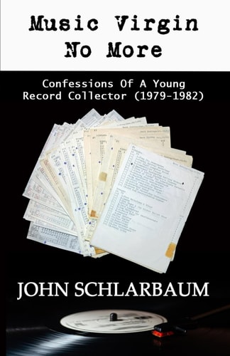 Music Virgin No More Confessions Of A Young Record Collector (1979-1982)