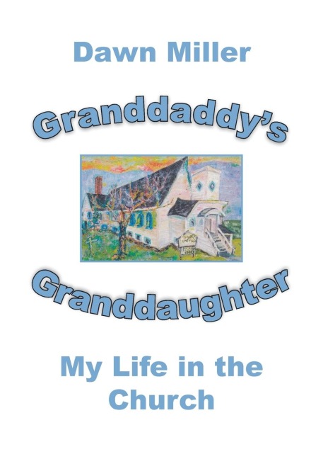 Granddaddys Granddaughter: My Life in the Church