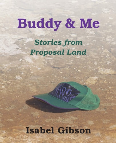 Buddy & Me Stories from Proposal Land