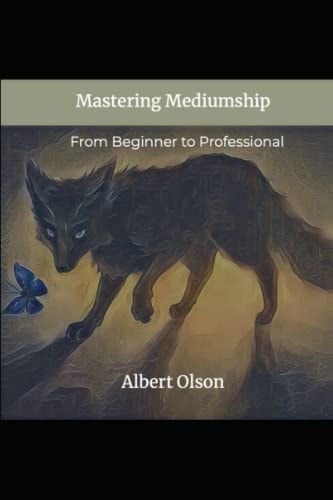 Mastering Mediumship From Beginner to Professional