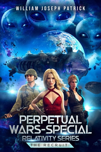 Perpetual Wars Special Relativity Series: The Recruit