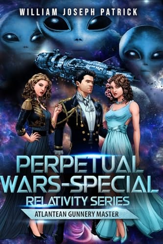 Perpetual Wars Special Relativity Series - Atlantean Gunnery Master