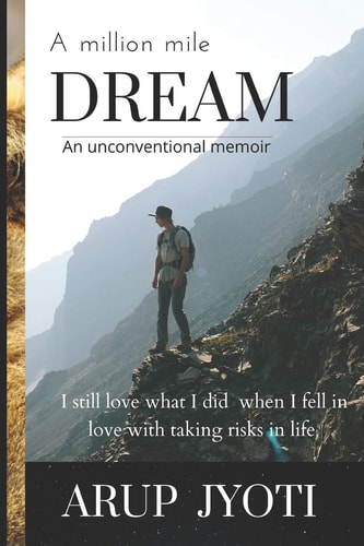 A Million Mile Dream I Still Love What I Did When I Fell in Love with Taking Risks in Life
