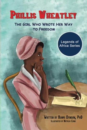 Phillis Wheatley The Girl Who Wrote Her Way to Freedom