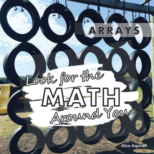 Look for the Math Around You Arrays
