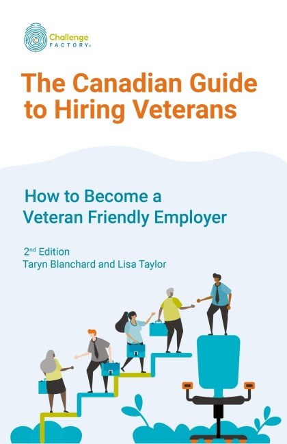 The Canadian Guide to Hiring Veterans: How to Become a Veteran Friendly Employer