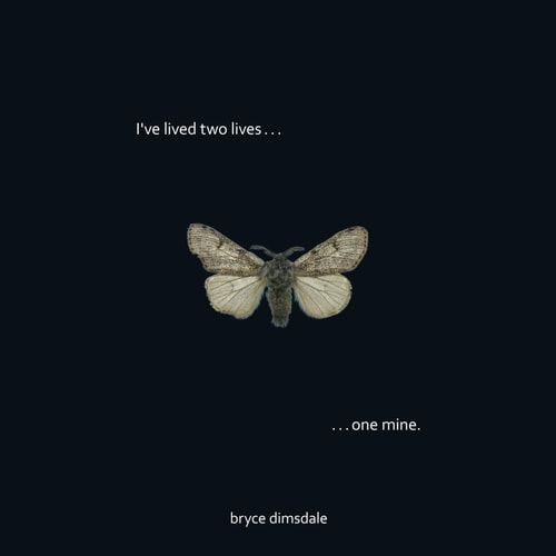 I've Lived Two Lives, One Mine.