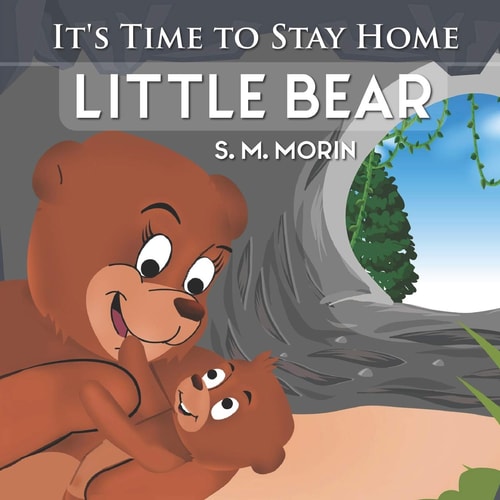 It's Time to Stay Home Little Bear An Adorable Book about Germs for Preschoolers