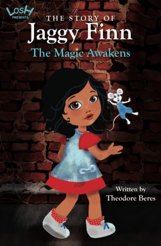 The Story of Jaggy Finn - The Magic Awakens LOSH Presents
