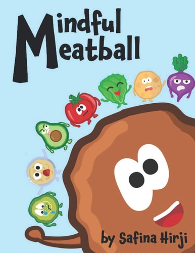 Mindful Meatball Bringing Mindfulness to Life!