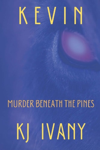 Kevin Murder Beneath the Pines