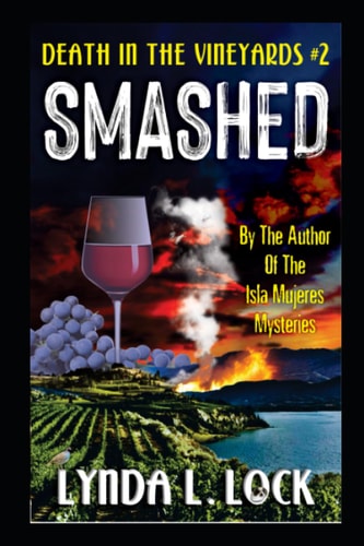 Smashed A Jessica Sanderson Death in the Vineyard Mystery #2