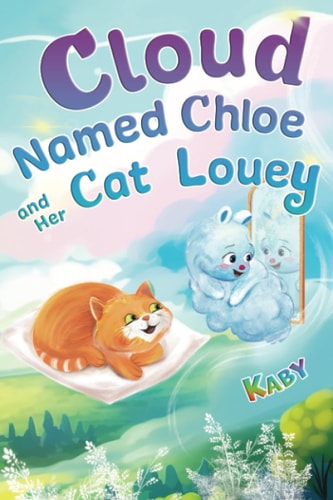 Cloud-Named-Chloe and Her Cat Louey Science Fiction for Curious Kids