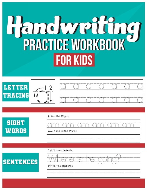 Handwriting Practice Workbook for Kids: Tracing, Coloring, Sight words and Sentences