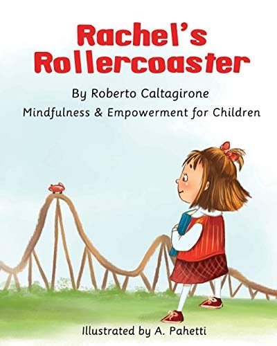 Rachel's Rollercoaster Mindfulness and Empowerment for Children