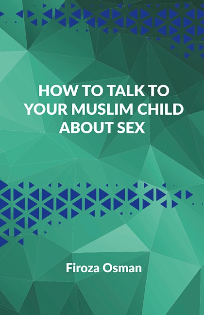 How to Talk to Your Muslim Child about Sex