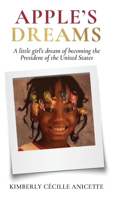 Apples Dreams: A little girls dream of becoming the President of the United States