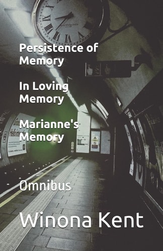 Persistence of Memory / In Loving Memory / Marianne's Memory Omnibus