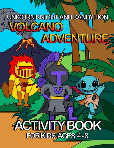 Unicorn Knight and Dandy Lion: Volcano Adventure