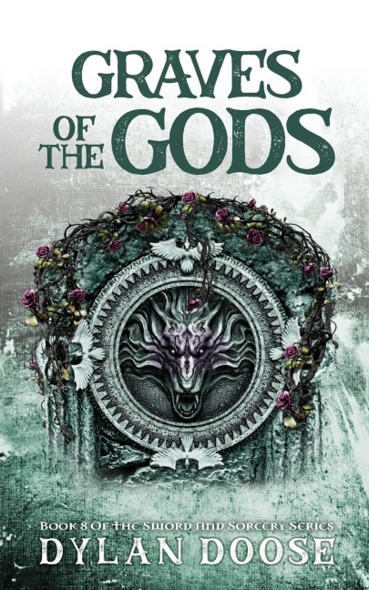 Graves of the Gods: A Sword and Sorcery Novel