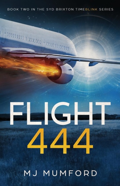 Flight 444: A Time-Travel Thriller