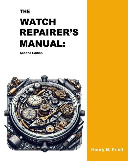 The Watch Repairers Manual: Second Edition