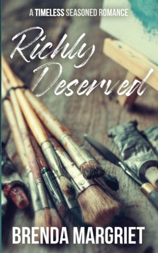 Richly Deserved A TIMELESS Seasoned Romance