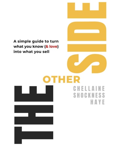 The Other Side A Simple Guide to Turn What You Know (& Love) Into What You Sell