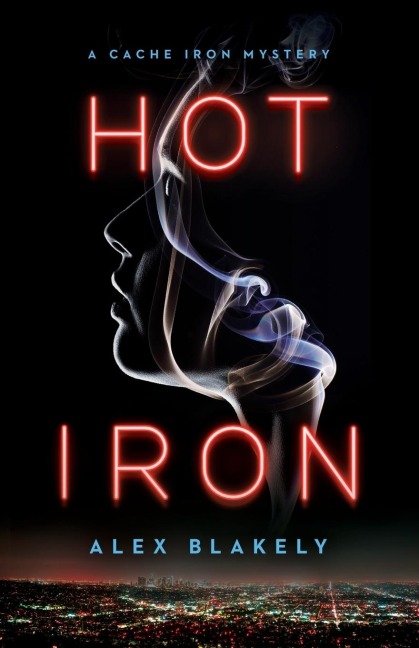 Hot Iron: A CACHE IRON MYSTERY