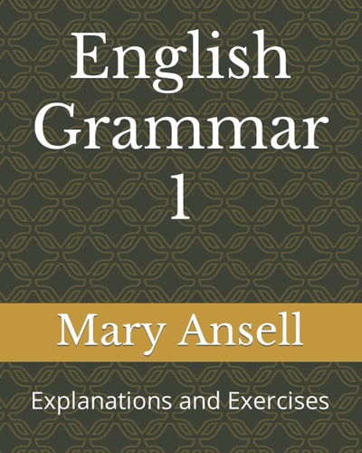 English Grammar 1 Explanations and Exercises