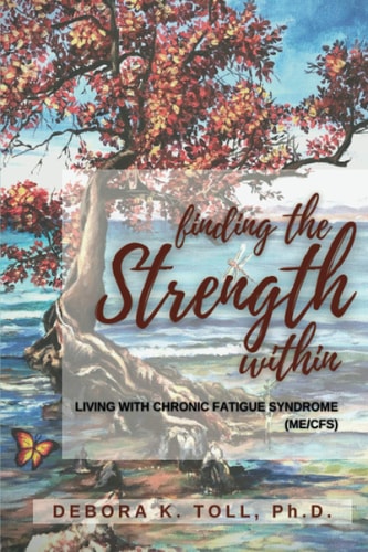 Finding the Strength Within Living with Chronic Fatigue Syndrome (ME/CFS)