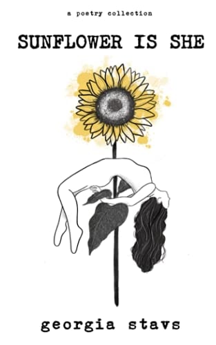 Sunflower Is She A Poetry Collection on Staying Rooted, Self Love, and Standing Out