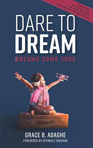 Dare to Dream Dreams Come True