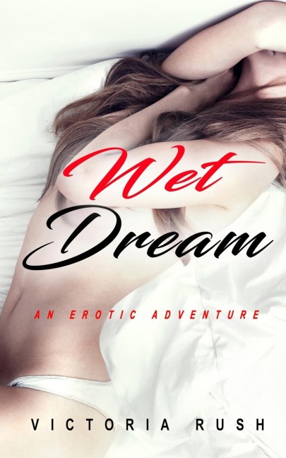 Wet Dream An Erotic Adventure / Lesbian & Transgender Erotica