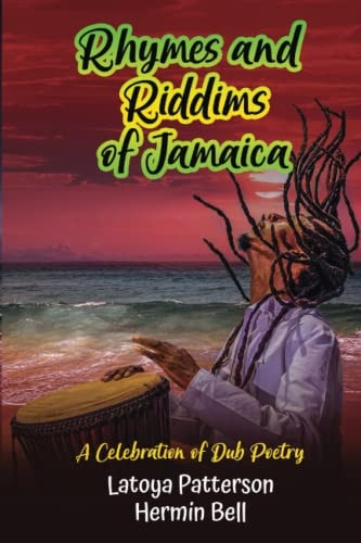 Rhymes an Riddims of Jamaica A Celebration of Dub Poetry