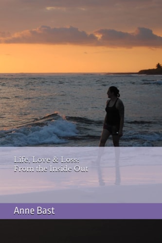 Life, Love & Loss From the Inside Out