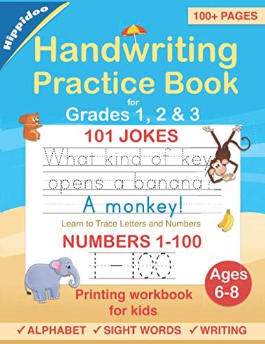 Handwriting Practice Book for Kids Ages 6-8 Printing Workbook for Grades 1, 2 & 3, Learn to Trace Alphabet Letters and Numbers 1-100, Sight Words, 101 Jokes: Improve Writing Penmanship
