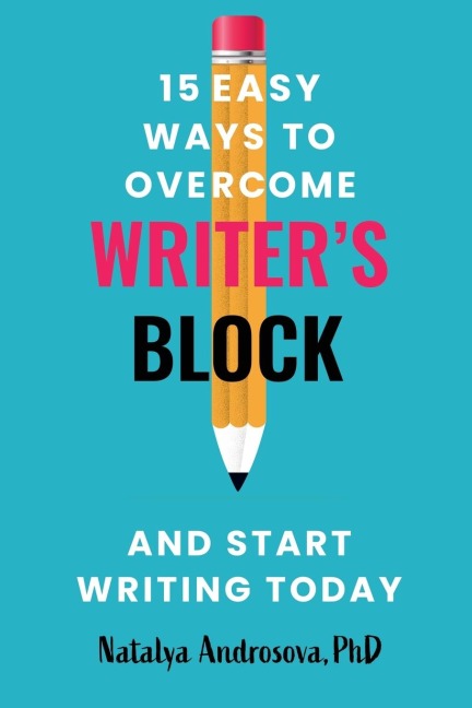 15 Easy Ways to Overcome Writer's Block and Start Writing Today